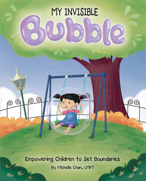My Invisible Bubble by Michelle Chan, LMFT